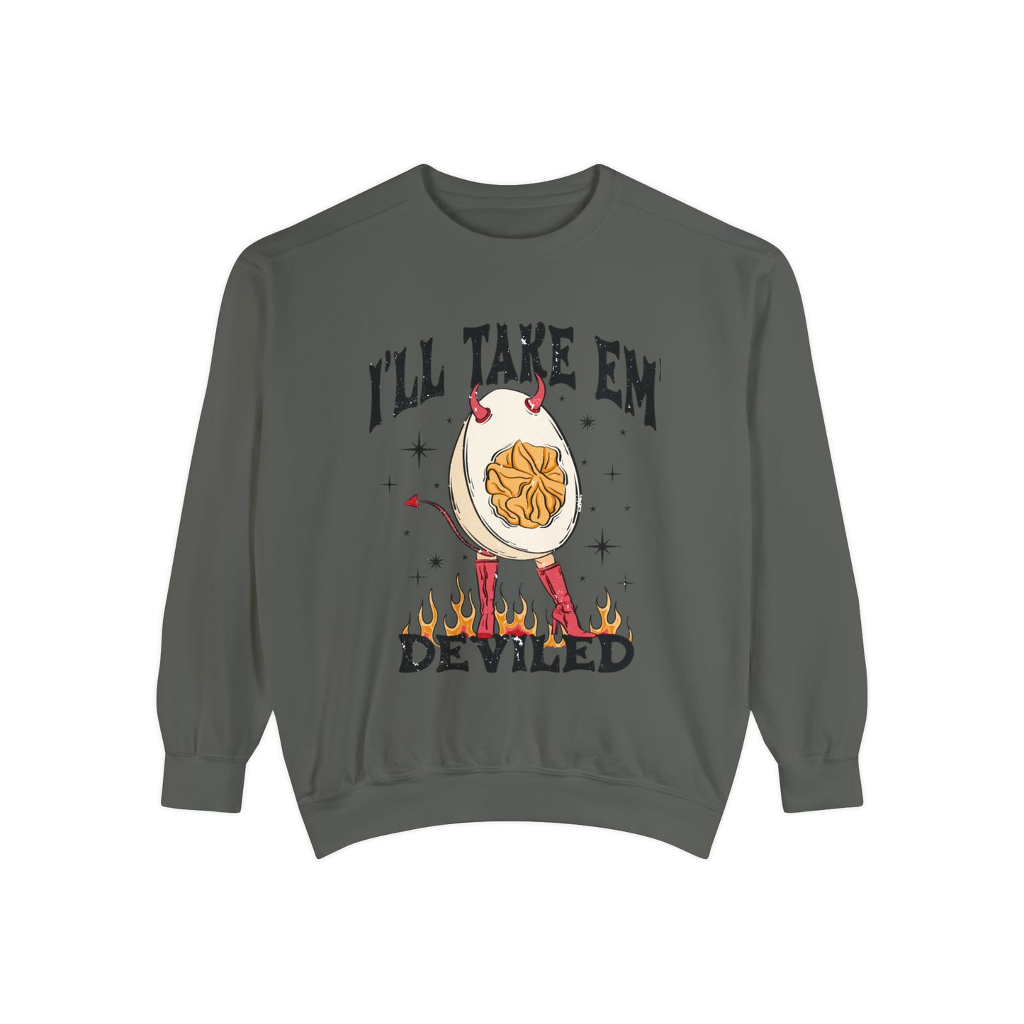 I'll Take Em Deviled Comfort Colors Sweatshirt