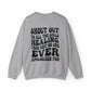 Shout Out To All The Girls Healing From Shirt No One Ever Apologized For Double Sided Sweatshirt