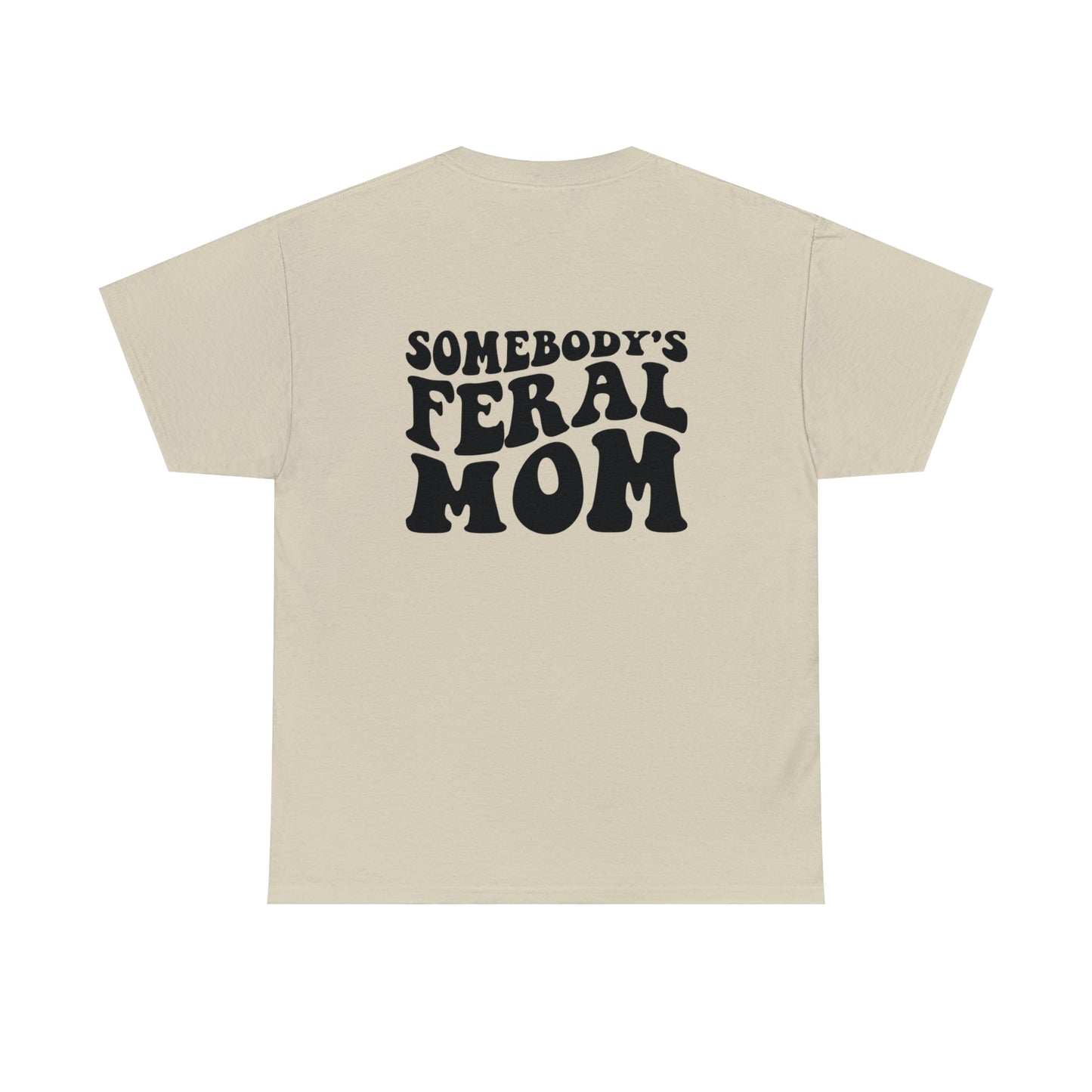 Somebody's Feral Mom Wavy Text Shirt, Feral Shirt, Gift For Mom, Trendy Mom Shirt, Double Sided, Mom Era Shirt, New Mom Shirt