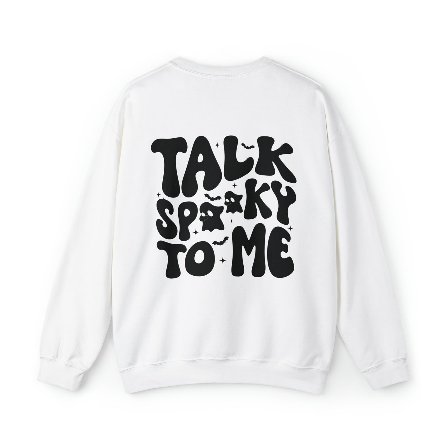 Talk Spooky To Me Ghost Halloween Sweatshirt