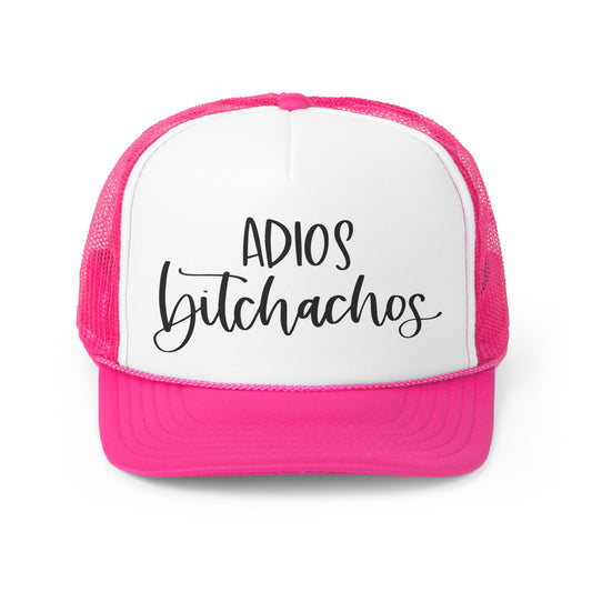 Adios Bitchachos Funny Trucker Cap, Trucker Cap, Funny Trucker Hat, Girls Trip