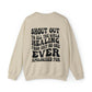 Shout Out To All The Girls Healing From Shirt No One Ever Apologized For Double Sided Sweatshirt