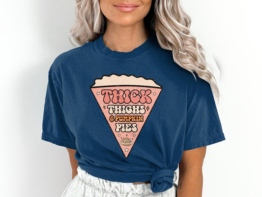 Thick Thighs and Pumpkin Pies Thanksgiving Shirt