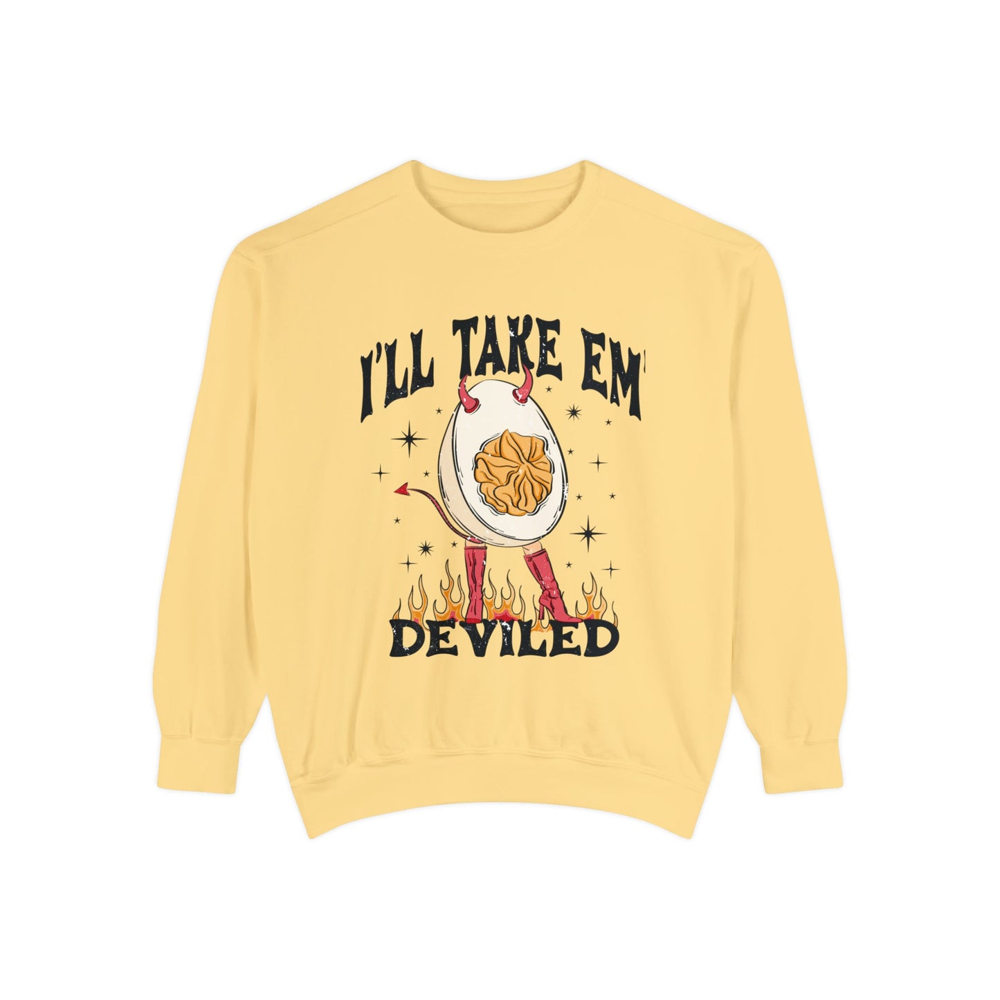 I'll Take Em Deviled Comfort Colors Sweatshirt