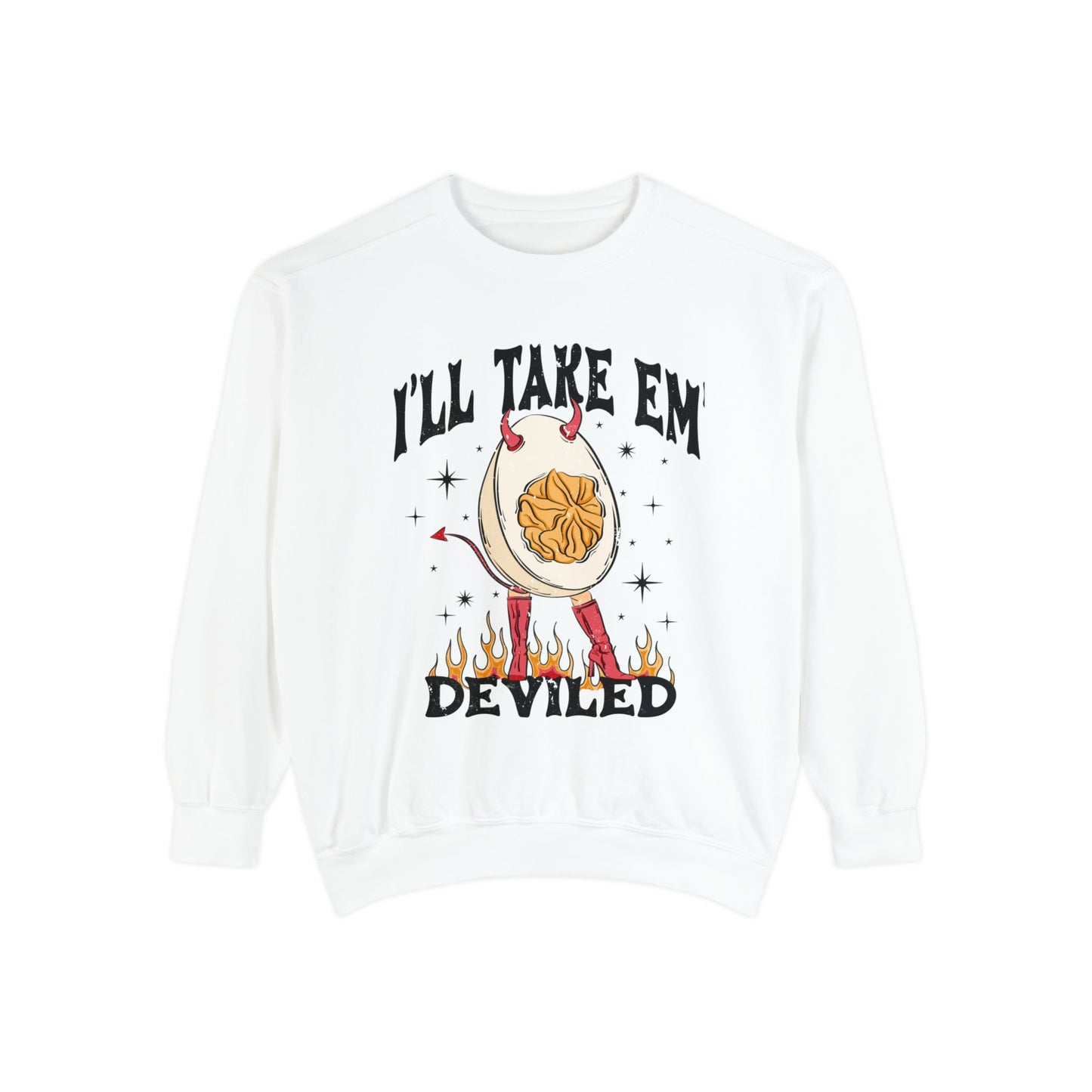 I'll Take Em Deviled Comfort Colors Sweatshirt