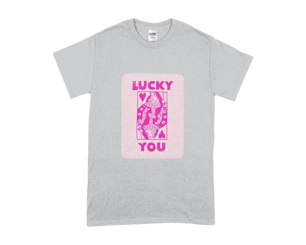 Lucky You Valentines Shirt